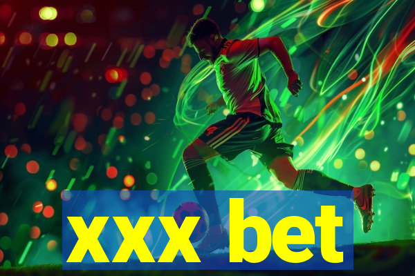 xxx bet